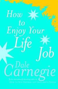 How to Enjoy Your Life and Job