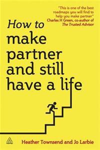 How to Make Partner and Still Have a Life