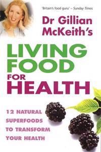 Gillian Mckeith's Living Food for Health