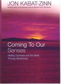 Coming to Our Senses