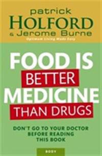Food Is Better Medicine Than Drugs