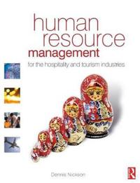 Human Resource Management for the Hospitality and Tourism Industries