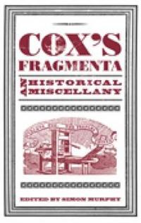 Cox's Fragmenta: An Historical Miscellany