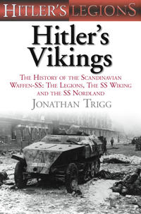 Hitler's Vikings: The History of the Scandinavian Waffen-SS