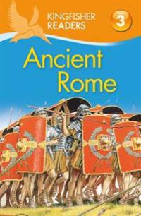 Kingfisher Readers L3: Ancient Rome