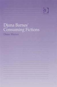Djuna Barnes' Consuming Fiction