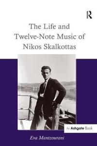 The life and twelve-note music of Nikos Skalkottas