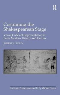 Costuming the Shakespearean Stage
