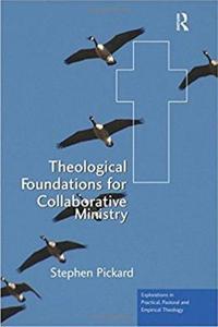 Theological Foundations for Collaborative Ministry