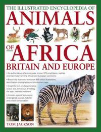 The Illustrated Encyclopedia of Animals of Africa, Britain and Europe