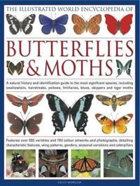 The Illustrated World Encyclopaedia of Butterflies and Moths