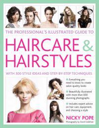 Professional's Illustrated Guide to Haircare and Hairstyles