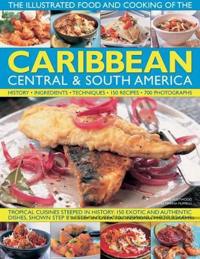 The Illustrated Food and Cooking of the Caribbean, Central and South America