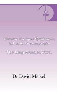 Chronic Fatigue Syndrome, Me And Fibromyalgia
