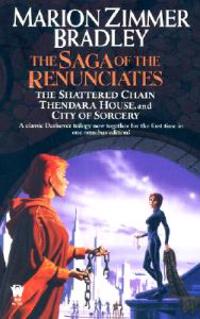 The Saga of the Renunciates: (Darkover Omnibus #3)