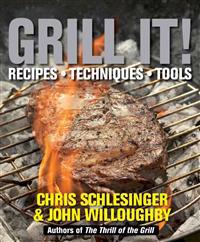 Grill It!: Recipes, Techniques, Tools