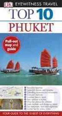 DK Eyewitness Top 10 Travel Guide: Phuket