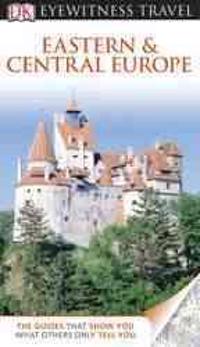 DK Eyewitness Travel Guide: Eastern and Central Europe