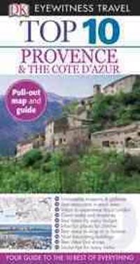 Top 10 Provence & the Cote D'Azur [With Map]
