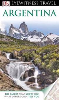 DK Eyewitness Travel Guide: Argentina