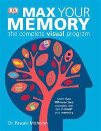 Max Your Memory: The Complete Visual Program