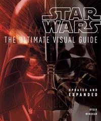 Star Wars: The Ultimate Visual Guide: Updated and Expanded