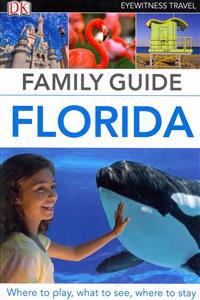 DK Eyewitness Travel: Family Guide Florida