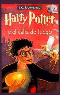 Harry Potter y El Caliz de Fuego = Harry Potter and the Goblet of Fire