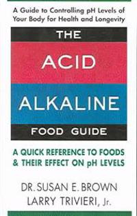 The Acid-alkaline Food Guide