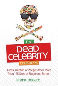 The Dead Celebrity Cookbook