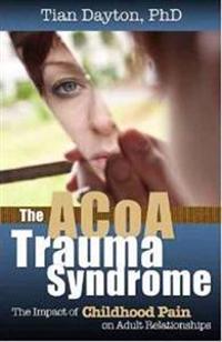 The ACoA Trauma Syndrome