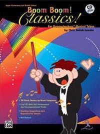 Boom Boom! Classics! for Boomwhackers Musical Tubes: Book & CD [With CD]