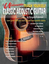 Ultimate Teach Yourself Classic Acoustic Guitar: Book & CD [With CD]
