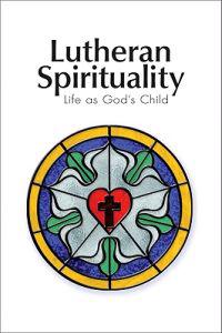Lutheran Spirituality