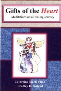 Gifts of the Heart: Meditations on a Healing Journey
