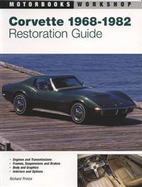 Corvette Restoration Guide 1968-1982