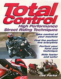 Total Control: High-Performance Street Riding Techniques