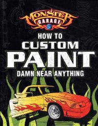 How to Custom Paint Damn Near Anything