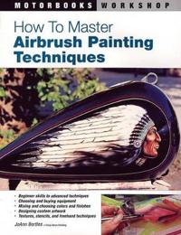 How to Master Airbrush Painting Techniques
