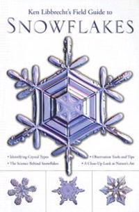 Field Guide to Snowflakes