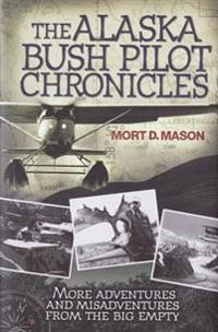 Alaska Bush Pilot Chronicles