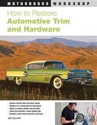 How to Restore Automotive Trim and Hardware