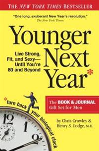 Younger Next Year for Men: Live Strong, Fit, and Sexy Until You're 80 and Beyond