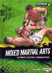 Mixed Martial Arts: Ultimate Fighting Combinations