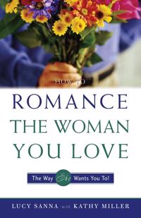 How to Romance the Woman You Love