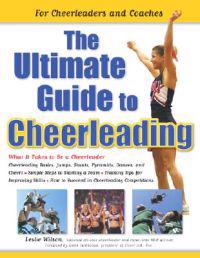 The Ultimate Guide to Cheerleading