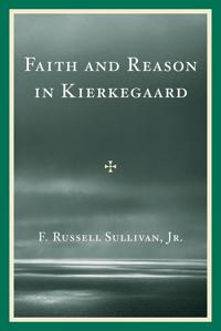 Faith and Reason in Kierkegaard