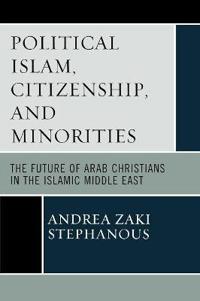 Political Islam, Citizenship, and Minorities