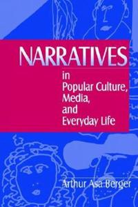 Narratives in Popular Culture, Media and Everyday Life