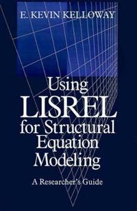 Using LISREL for Structural Equation Modeling